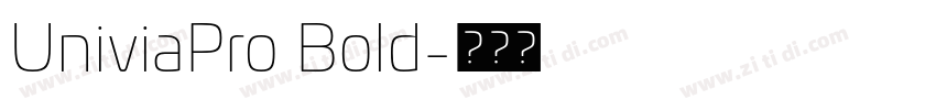 UniviaPro Bold字体转换 UniviaPro Bold字体转换